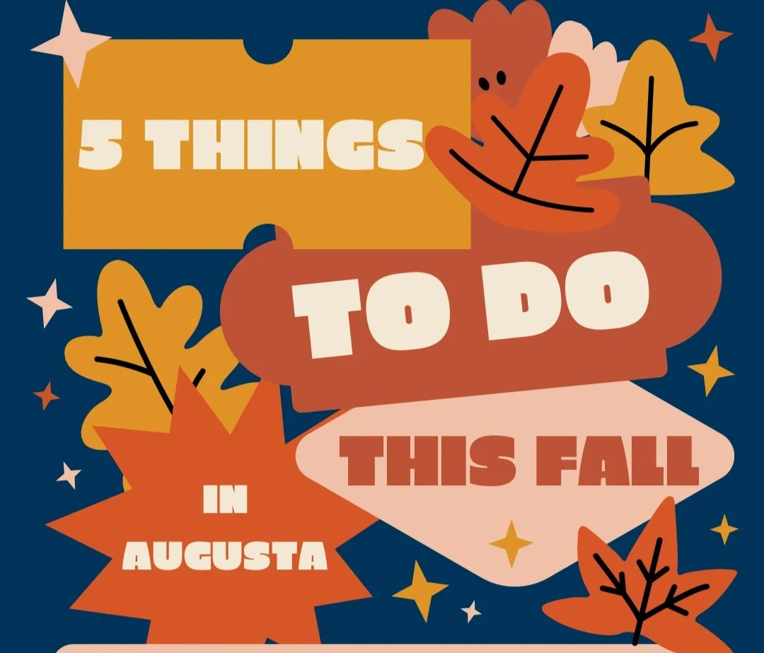 Five things in Augusta to check out this fall